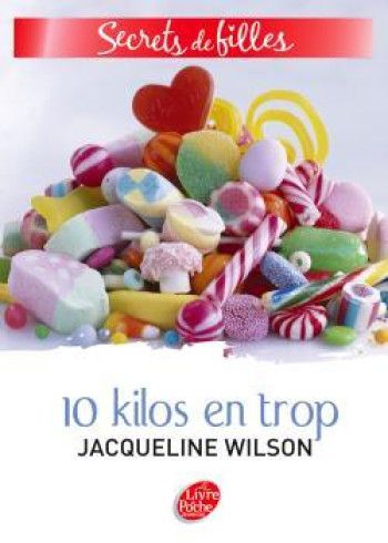 Secrets de filles - Tome 2 - 10 kilos en trop - Jacqueline Wilson - POCHE JEUNESSE