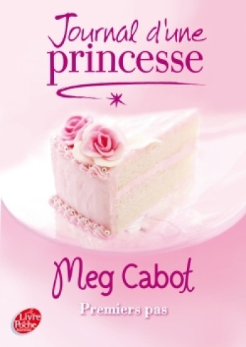 Journal d'une Princesse - Tome 2 - Premiers pas - Meg Cabot - POCHE JEUNESSE