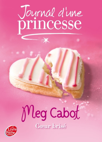 Journal d'une princesse - Tome 9 - Coeur brisé - Meg Cabot - POCHE JEUNESSE