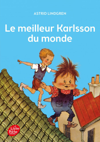 Karlsson - Tome 3 - Le meilleur Karlsson du monde - ASTRID LINDGREN - POCHE JEUNESSE