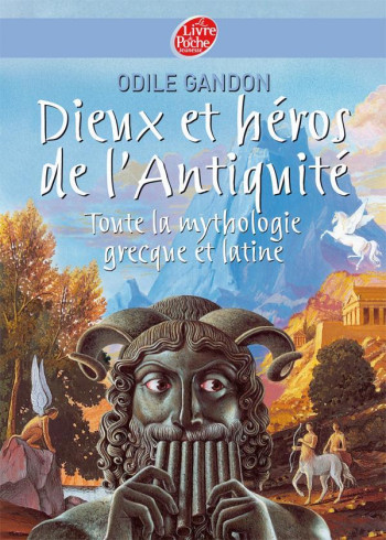 Dieux et héros de l'Antiquité - Toute la mythologie grecque et latine - Odile Gandon - POCHE JEUNESSE