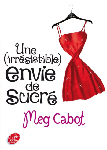 Miss Wells - Tome 1 - Une (irrésistible) envie de sucré - Meg Cabot - POCHE JEUNESSE