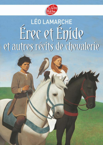 Erec et Enide et autres récits de chevalerie - Léo Lamarche - POCHE JEUNESSE