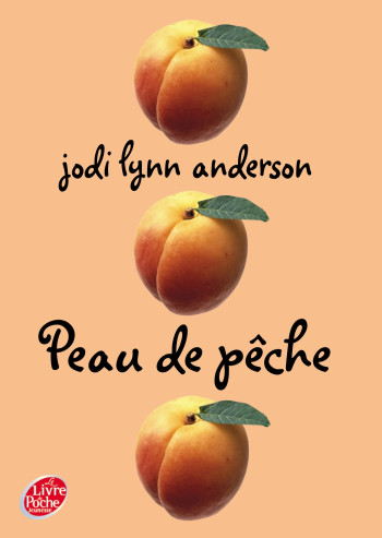 Peau de pêche - Jodi Lynn Anderson - POCHE JEUNESSE