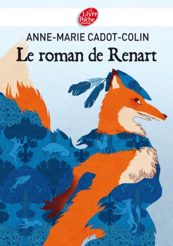 Le roman de Renart - Anne-Marie Cadot-Colin - POCHE JEUNESSE