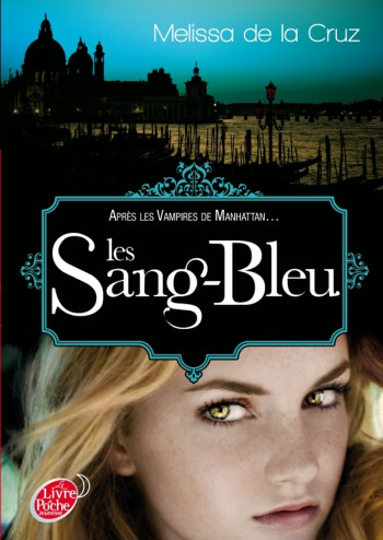 Les vampires de Manhattan - Tome 2 - Les Sang-Bleu - Melissa La Cruz - POCHE JEUNESSE