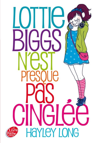 Lottie Biggs n'est presque pas cinglée - Hayley Long - POCHE JEUNESSE