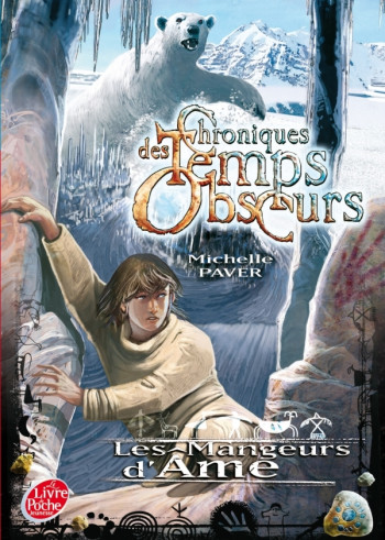 Chroniques des Temps obscurs - tome 3 - Les mangeurs d'âme - Michelle Paver - POCHE JEUNESSE