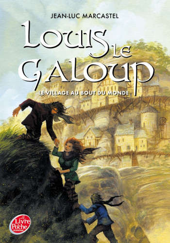 Louis Le Galoup - Tome 4 - La cité de pierre - Jean-Luc Marcastel - POCHE JEUNESSE