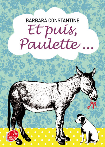 Et puis Paulette... - Barbara Constantine - POCHE JEUNESSE