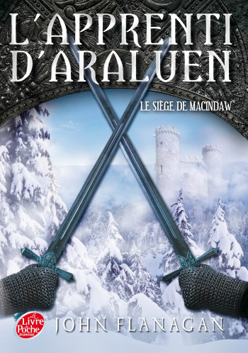 L'Apprenti d'Araluen - Tome 6 - Le siège de Macindaw - John Flanagan - POCHE JEUNESSE