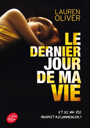 Le dernier jour de ma vie - Lauren Oliver - POCHE JEUNESSE