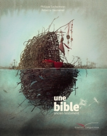 Une bible - l'ancien testament - Philippe Lechermeier - GAUTIER LANGU.