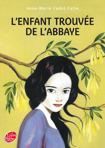 L'enfant trouvée de l'abbaye - Anne-Marie Cadot-Colin - POCHE JEUNESSE