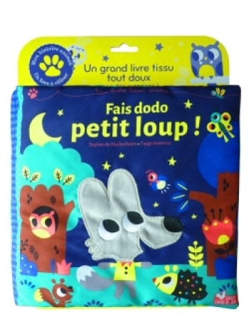 Fais dodo petit Loup - livre tissu animé - Sophie Mullenheim - DEUX COQS D OR