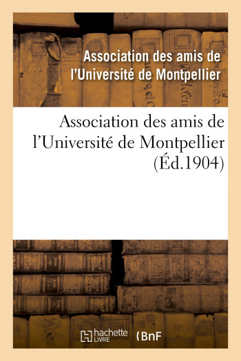 Association des amis de l'Université de Montpellier -   - HACHETTE BNF