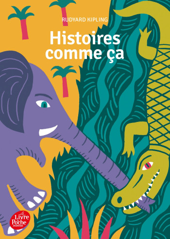 Histoires comme ça - collection cadet - Rudyard Kipling - POCHE JEUNESSE