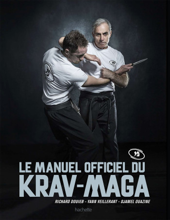 Le manuel officiel du krav maga -   - HACHETTE PRAT