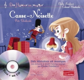 Histoires en musique - Casse-Noisette - Elodie Fondacci - GAUTIER LANGU.