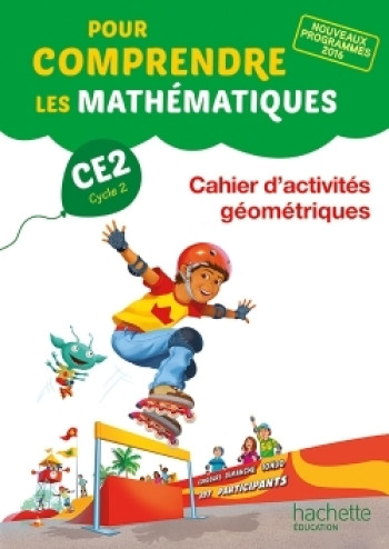 Pour comprendre les mathématiques CE2 - Cahier d'activités géométriques - Ed. 2017 - Paul Bramand - HACHETTE EDUC