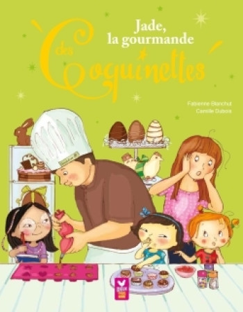 Jade, la gourmande des Coquinettes - Camille Dubois - HACHETTE ENFANT