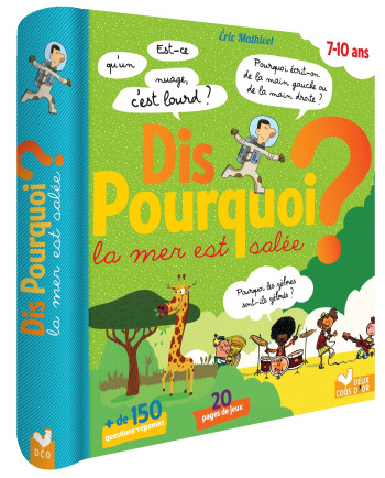 Dis pourquoi la mer est salée ? - livre avec feutre effaçable - Eric Mathivet - DEUX COQS D OR