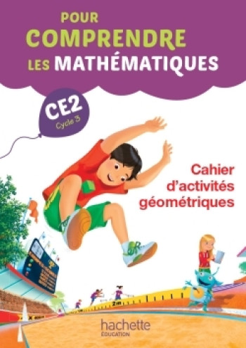 Pour comprendre les mathématiques CE2 - Cahier d'activités géométriques - Ed. 2015 - Paul Bramand - HACHETTE EDUC