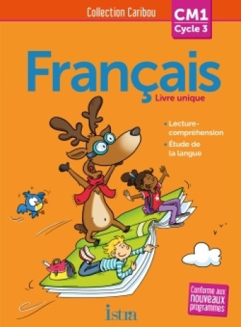 Caribou Français CM1 - Livre élève - Ed. 2016 - Pascal Dupont - ISTRA