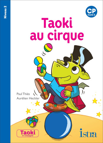 Taoki et compagnie CP - Taoki au cirque Album 2 - Edition 2018 - Paul Thiès - ISTRA