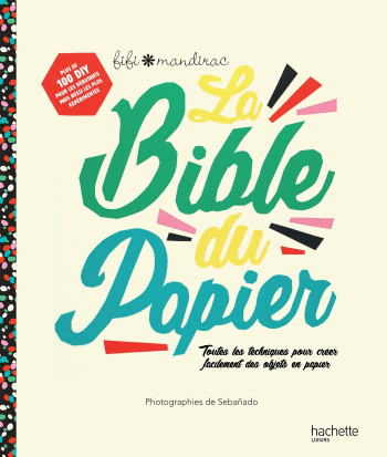 La Bible du papier - Fifi Mandirac - HACHETTE PRAT