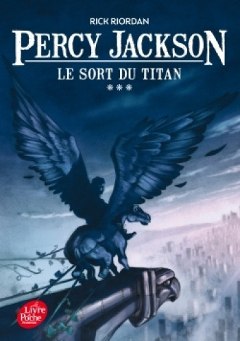 Percy Jackson - Tome 3 - Le sort du Titan - Rick Riordan - POCHE JEUNESSE