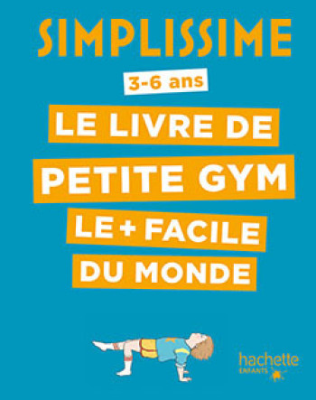 Simplissime - Le livre de petite gym le + facile du monde - Corinne Garibaldi Salamon - HACHETTE ENFANT