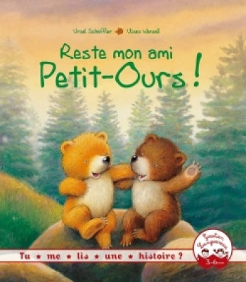 Tu me lis une histoire ? - Reste mon ami Petit-Ours ! - Ulises Wensell - GAUTIER LANGU.