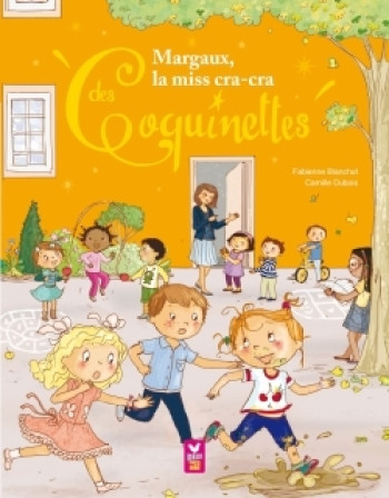 Margaux, la miss cracra des Coquinettes - Camille Dubois - HACHETTE ENFANT