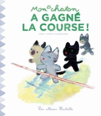 MON CHATON A GAGNÉ LA COURSE ! - Anne Gutman - HACHETTE ENFANT