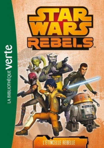 Star Wars Rebels 02 - L'étincelle rebelle -   - HACHETTE JEUN.