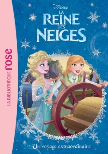 La Reine des Neiges 04 - Un voyage extraordinaire -  Walt Disney company - HACHETTE JEUN.