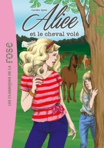 Alice 01 - Alice et le cheval volé - Caroline Quine - HACHETTE JEUN.