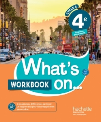 What's on... anglais cycle 4 / 4e - Workbook - éd. 2017 - James Windsor - HACHETTE EDUC What's on... anglais cycle 4 / 4e - Workbook - éd. 2017 - James Windsor - HACHETTE EDUC