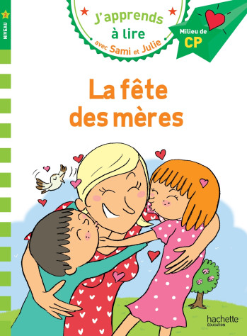 Sami et Julie CP Niveau 2 La fête des mères - Thérèse Bonté - HACHETTE EDUC