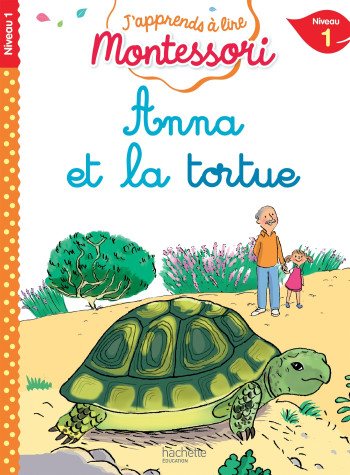 Anna et la tortue, niveau 1 - J'apprends à lire Montessori - Charlotte Jouenne - HACHETTE EDUC