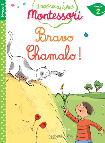 Bravo Chamalo ! niveau 2 - J'apprends à lire Montessori - Charlotte Jouenne - HACHETTE EDUC