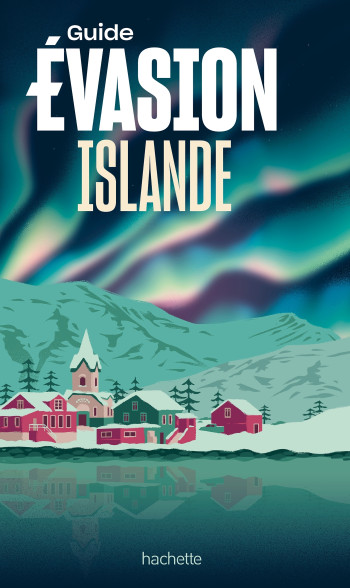 Islande Guide Evasion -   - HACHETTE TOURI