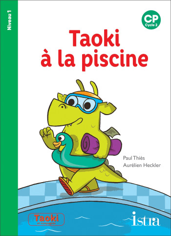 Taoki et compagnie CP - Taoki à la piscine - Album niveau 1 - Edition 2019 - Paul Thiès - ISTRA