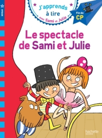 Sami et Julie CP Niveau 3 Le spectacle de Sami et Julie - Thérèse Bonté - HACHETTE EDUC