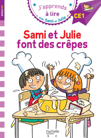 Sami et Julie CE1 Sami et Julie font des crêpes - Thérèse Bonté - HACHETTE EDUC