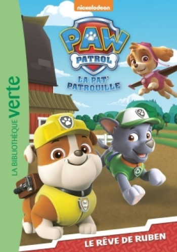 Paw Patrol La Pat' Patrouille 02 - Le rêve de Ruben -   - HACHETTE JEUN.