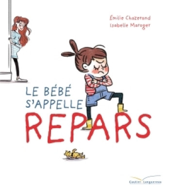 Le bébé s'appelle Repars - Émilie Chazerand - GAUTIER LANGU.