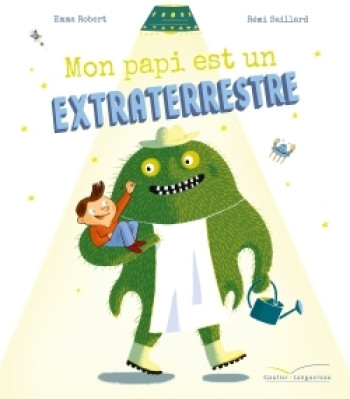 Mon Papi est un extra terrestre -  Emma ROBERT - GAUTIER LANGU.