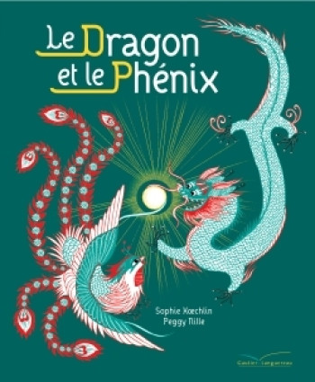 Le dragon et le phénix - Peggy Nille - GAUTIER LANGU.